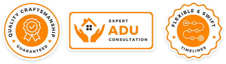 Badge 1: Quality Craftsmanship Guaranteed Badge 2: Expert ADU Consultation Badge 3: Flexible & Swift Timelines